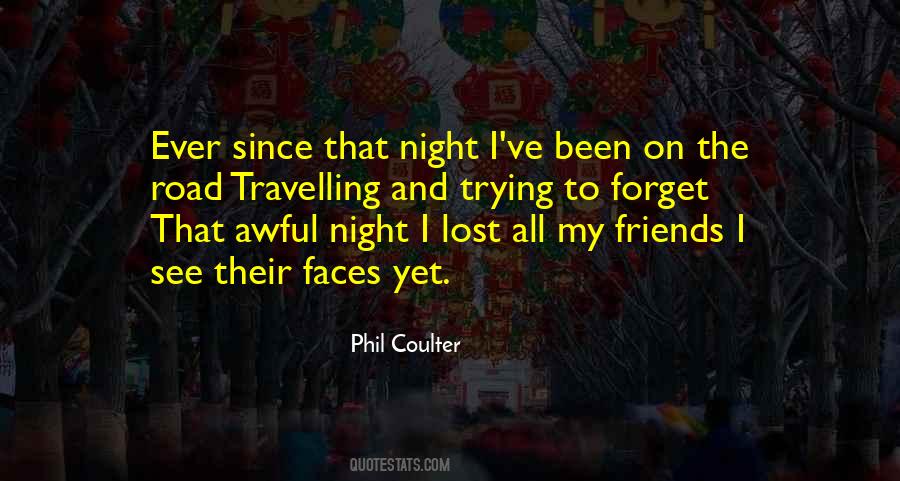 I've Lost So Many Friends Quotes #1139063