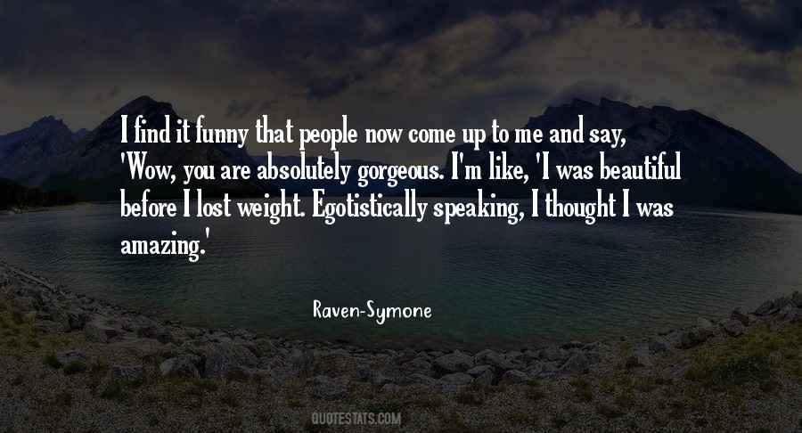 I've Lost Weight Quotes #1245677