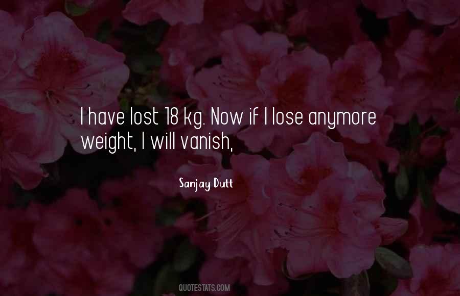 I've Lost Weight Quotes #770421