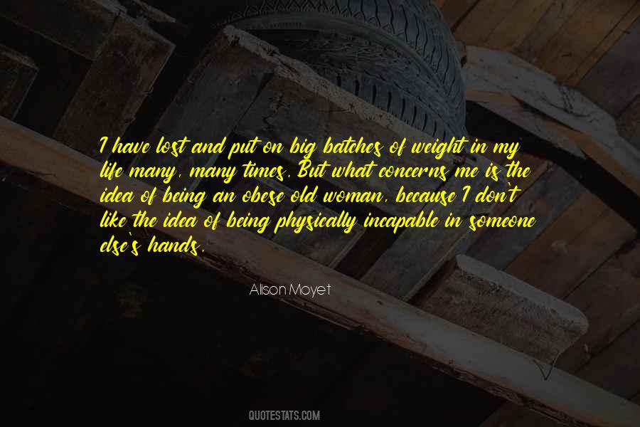 I've Lost Weight Quotes #929180