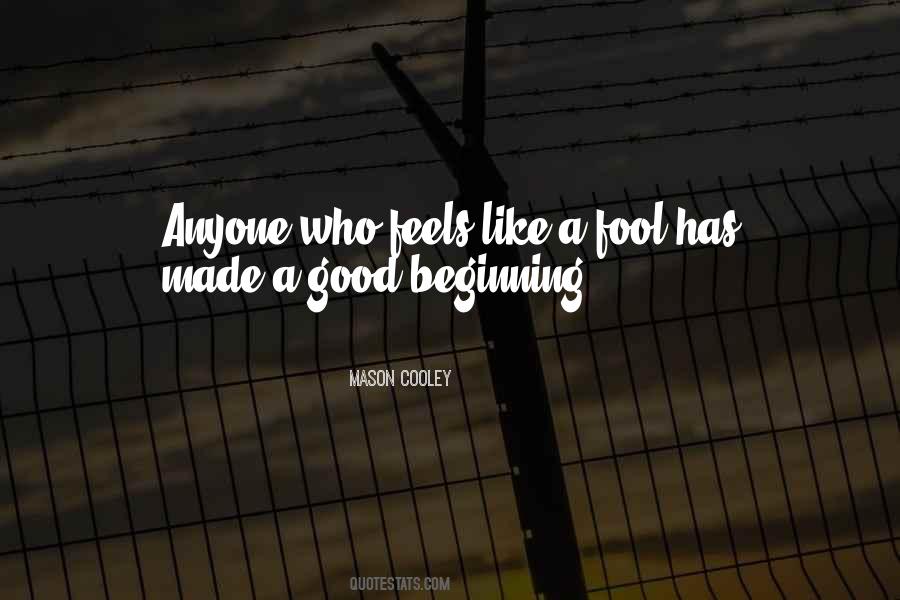 I've Made A Fool Of Myself Quotes #669770