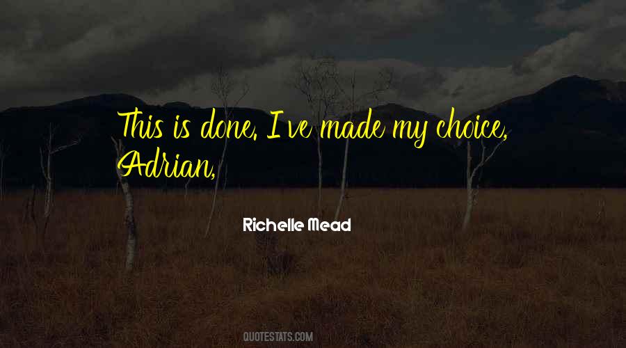 I've Made My Choice Quotes #141907