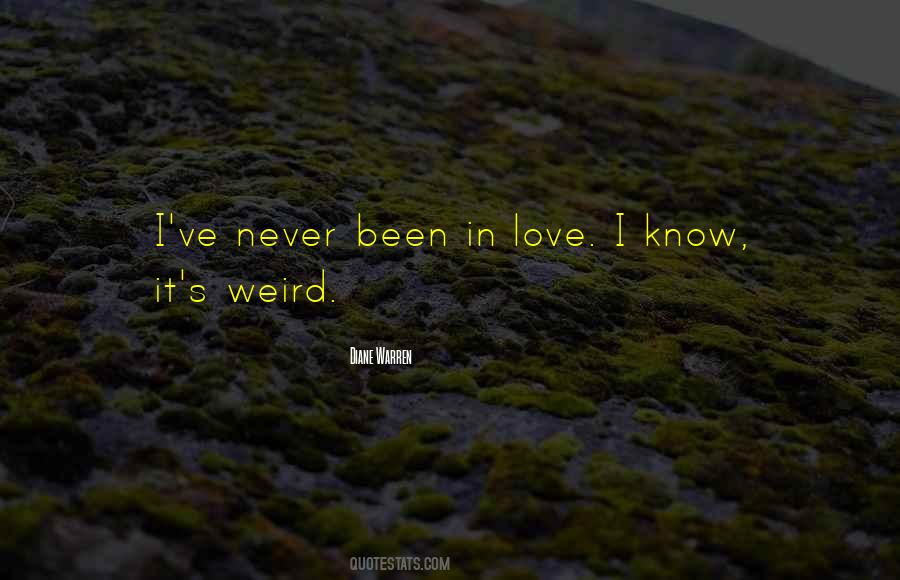 I've Never Been In Love Quotes #1580021