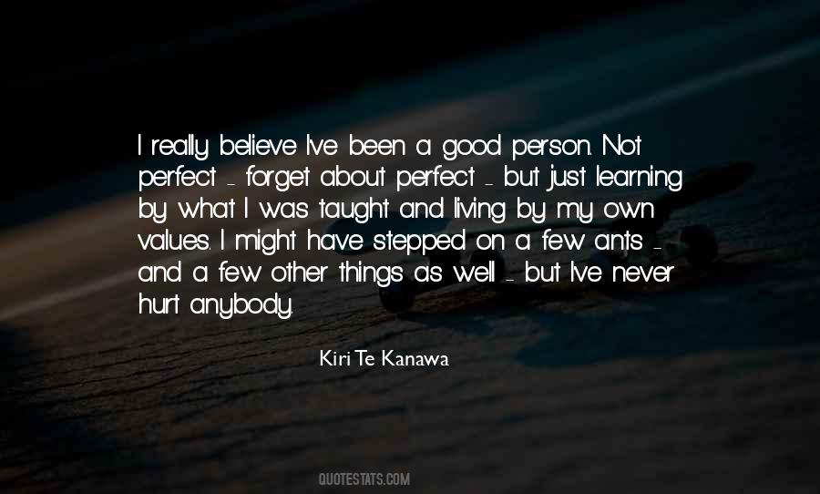 I've Never Been Perfect Quotes #902204