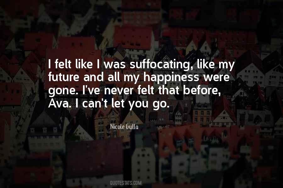 I've Never Felt Like This Before Quotes #303923