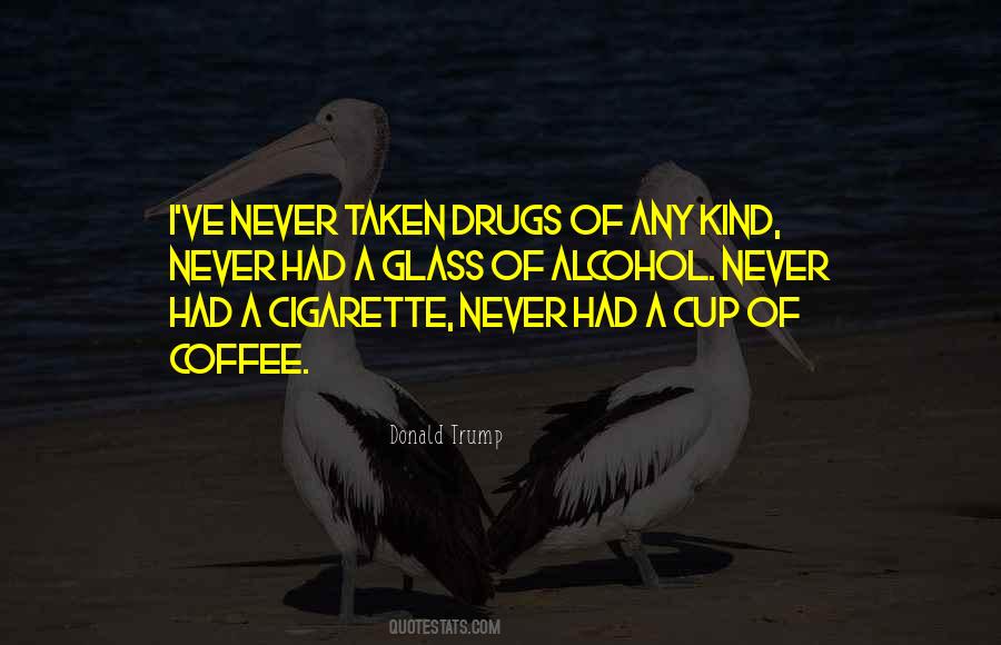 I've Never Had Quotes #152054 I've Never Had Quotes #152054