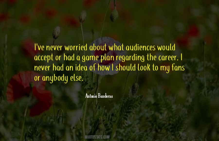 I've Never Had Quotes #52522 I've Never Had Quotes #52522