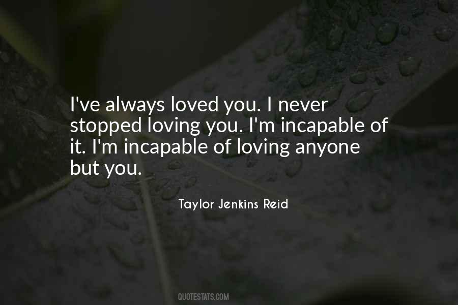 I've Never Stopped Loving You Quotes #1266435