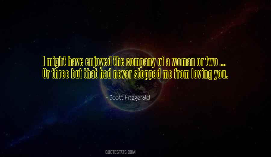 I've Never Stopped Loving You Quotes #1775800