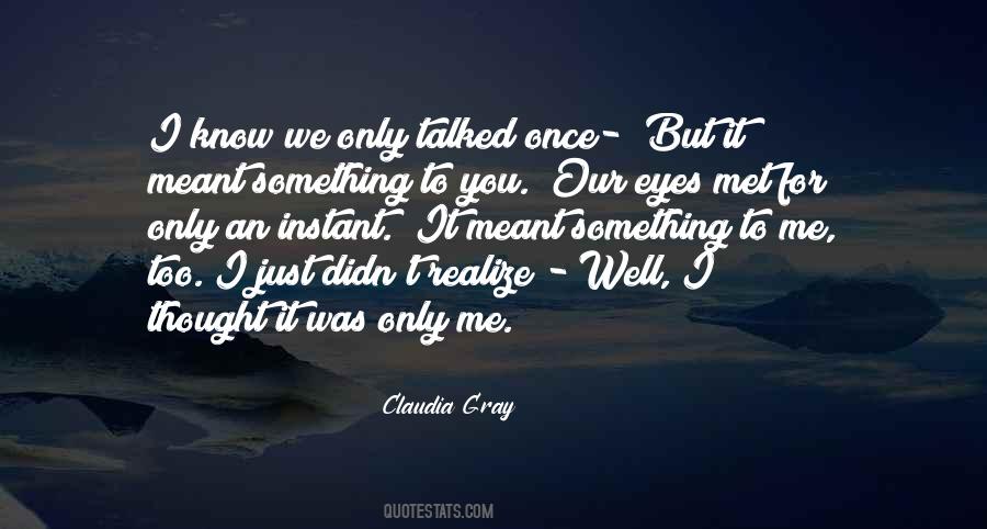 I've Only Just Met You Quotes #1436616