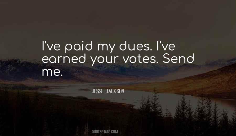 I've Paid My Dues Quotes #1679782