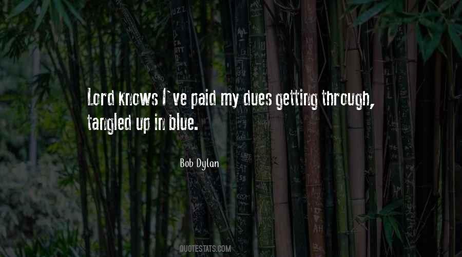 I've Paid My Dues Quotes #1858584