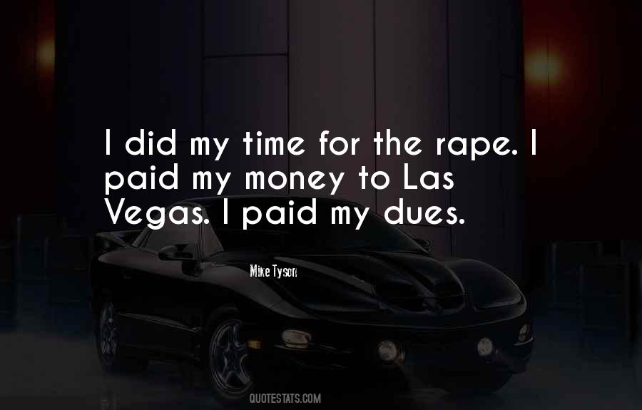 I've Paid My Dues Quotes #671530
