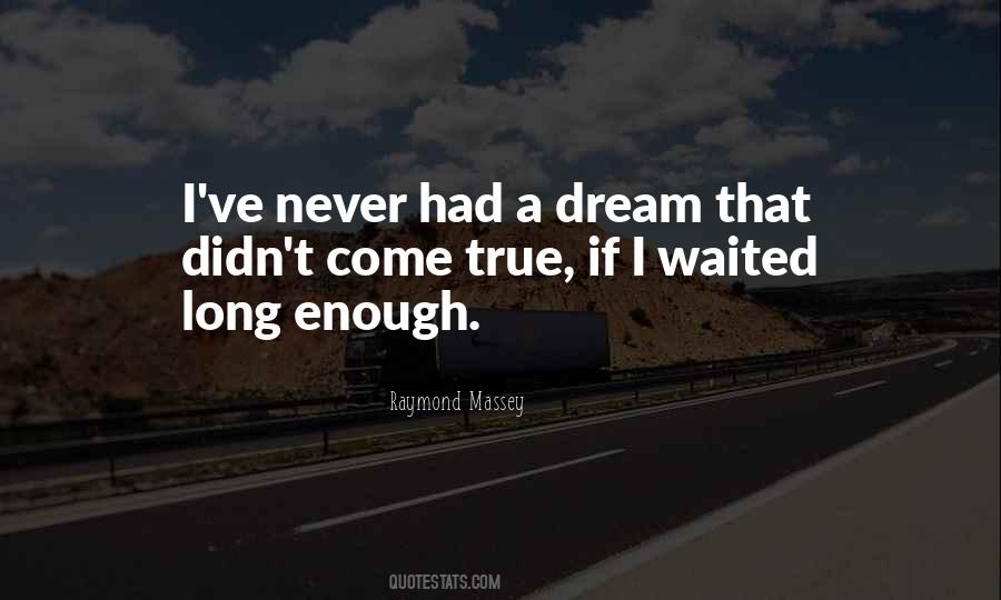 I've Waited Long Enough Quotes #1414119