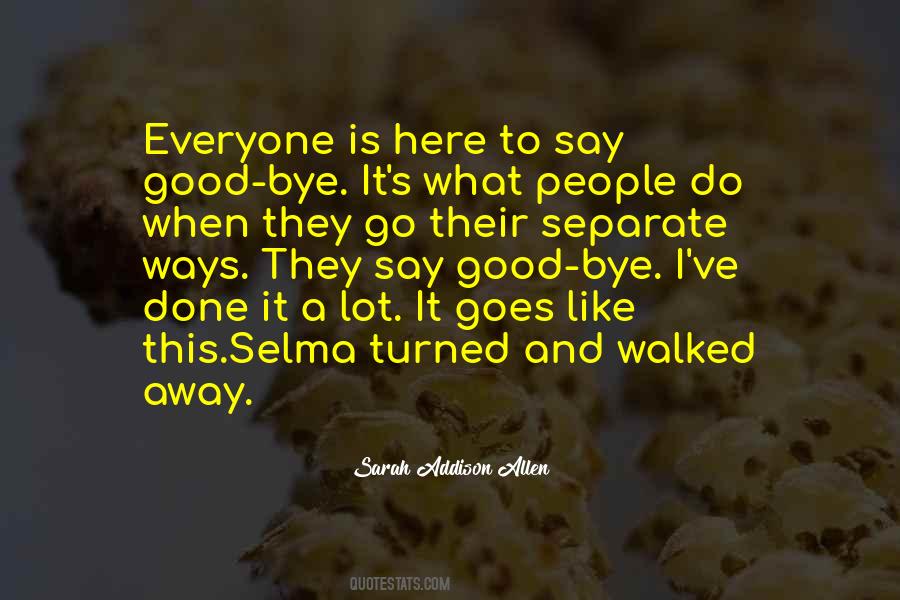 I've Walked Away Quotes #1469210