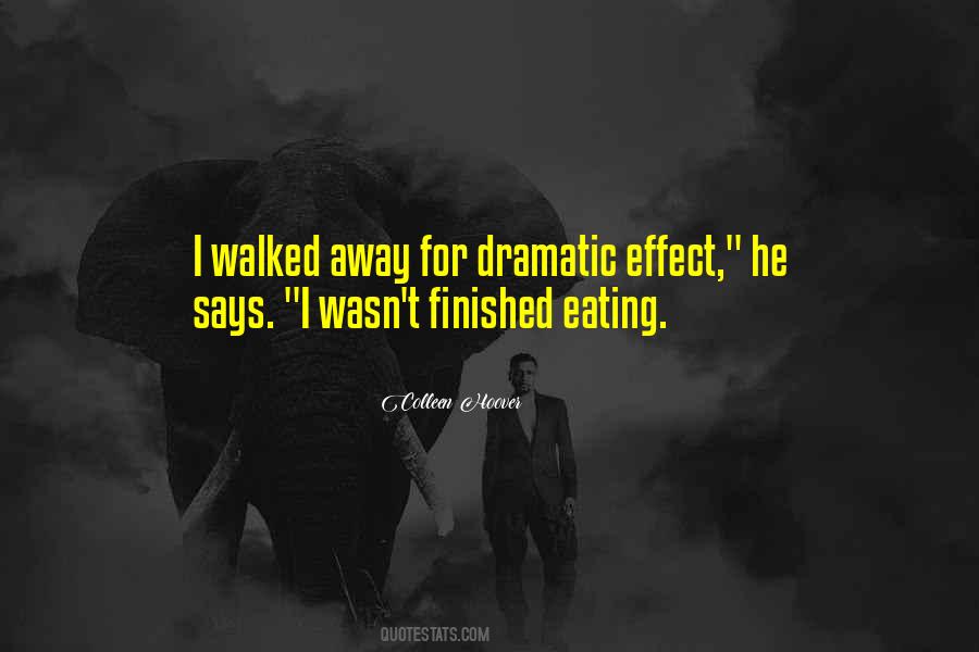 I've Walked Away Quotes #613284