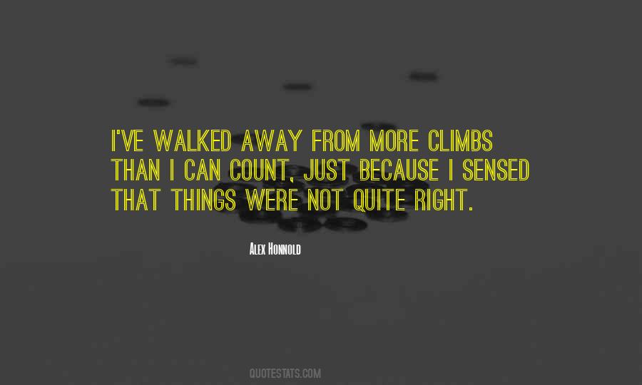 I've Walked Away Quotes #631096