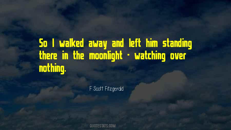 I've Walked Away Quotes #650128