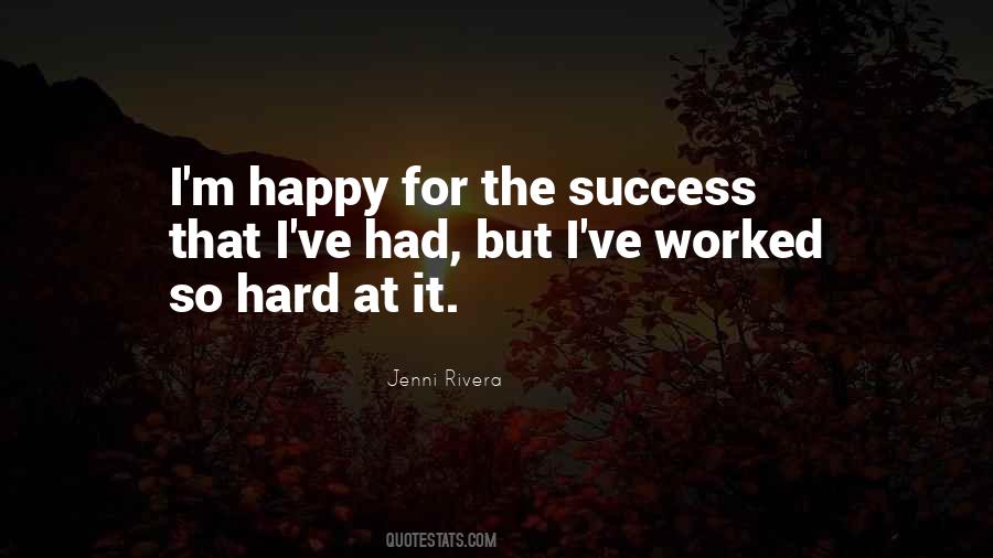 I've Worked So Hard Quotes #336943