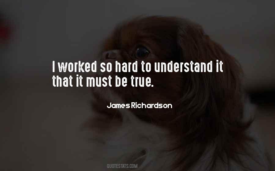 I've Worked So Hard Quotes #728071