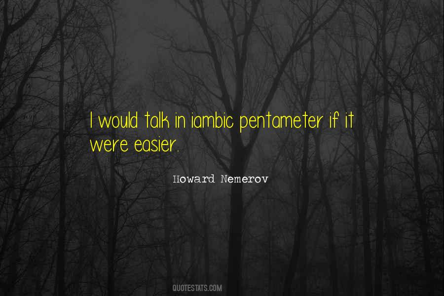 Iambic Pentameter Quotes #647824