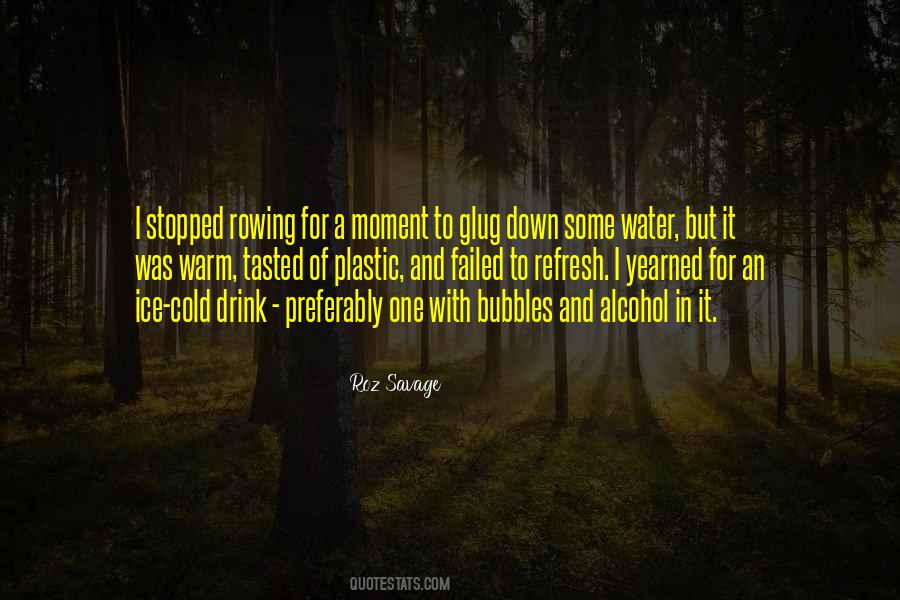 Ice Cold Water Quotes #89274