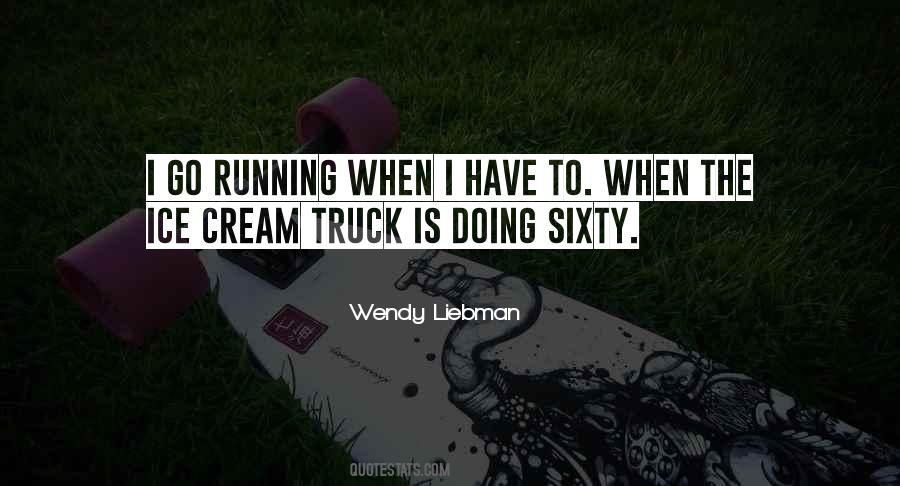 Ice Cream Truck Quotes #1817405