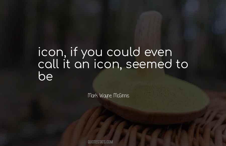 Icon Quotes #1870522