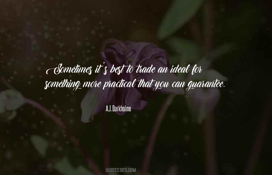 Idealism Versus Realism Quotes #935165