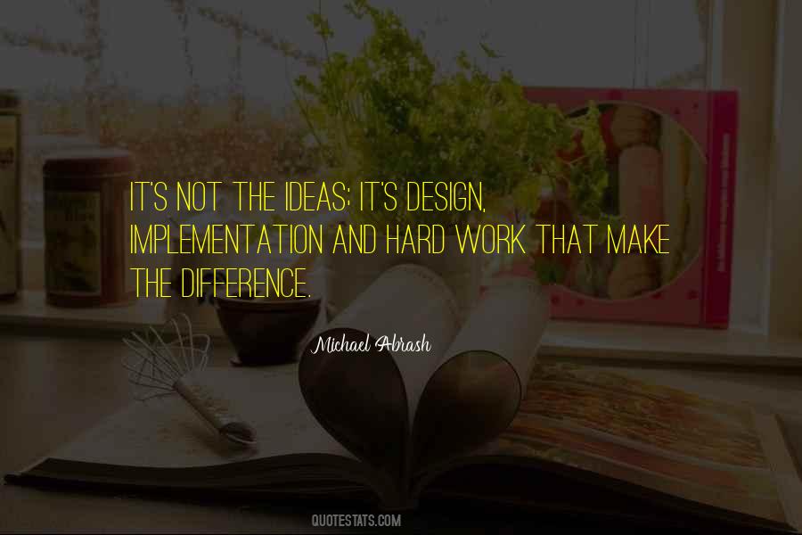 Ideas And Implementation Quotes #1206702