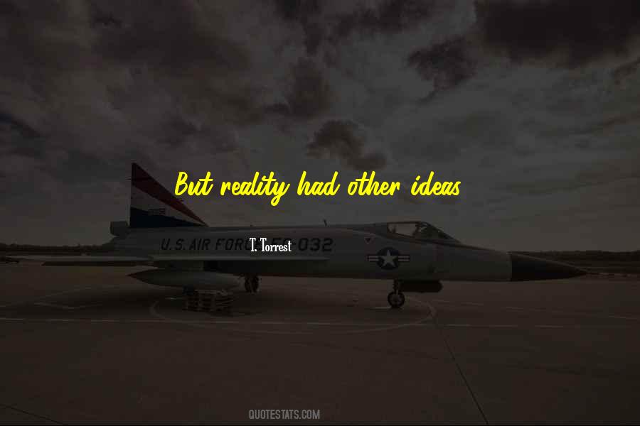 Ideas Into Reality Quotes #579057