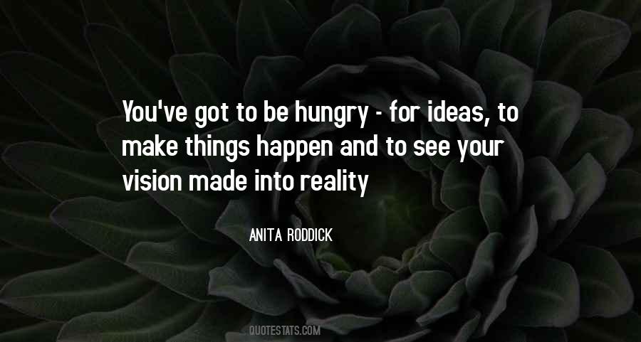 Ideas To Reality Quotes #443083