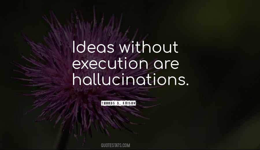 Ideas Vs Execution Quotes #582540