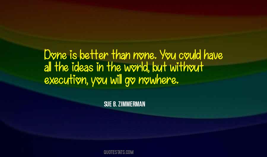 Ideas Vs Execution Quotes #682313