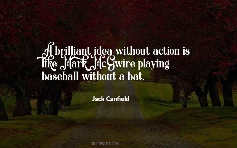Ideas Without Action Quotes #1331693