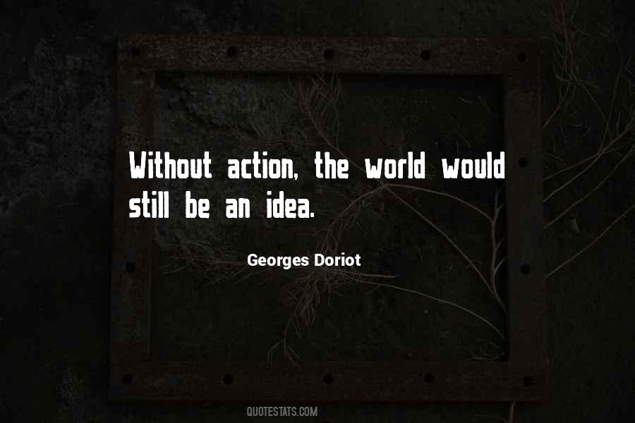 Ideas Without Action Quotes #1611375