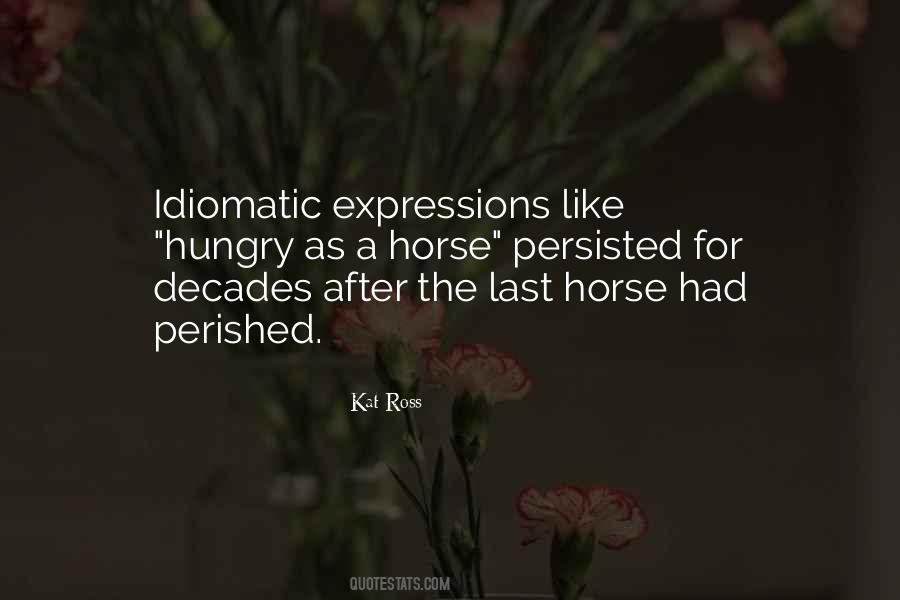 Idiomatic Expressions Quotes #1306355