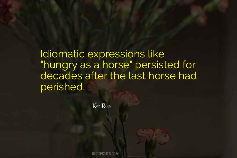 Idiomatic Quotes #1306355