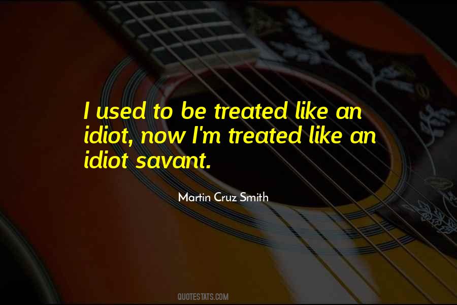 Idiot Savant Quotes #1772550