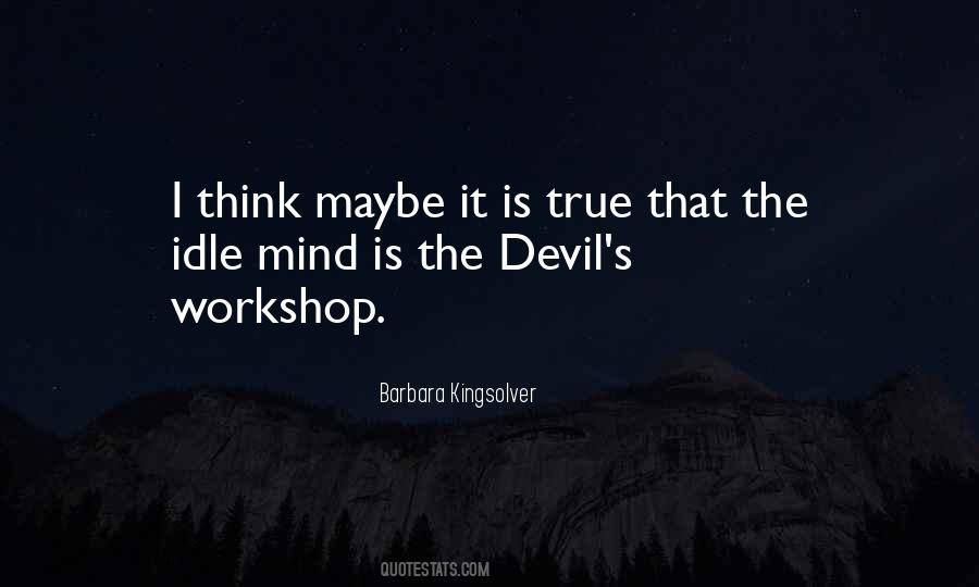 Idle Mind Quotes #1120780