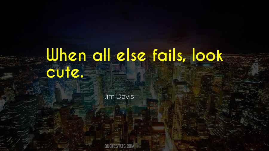 If All Else Fails Funny Quotes #1837527