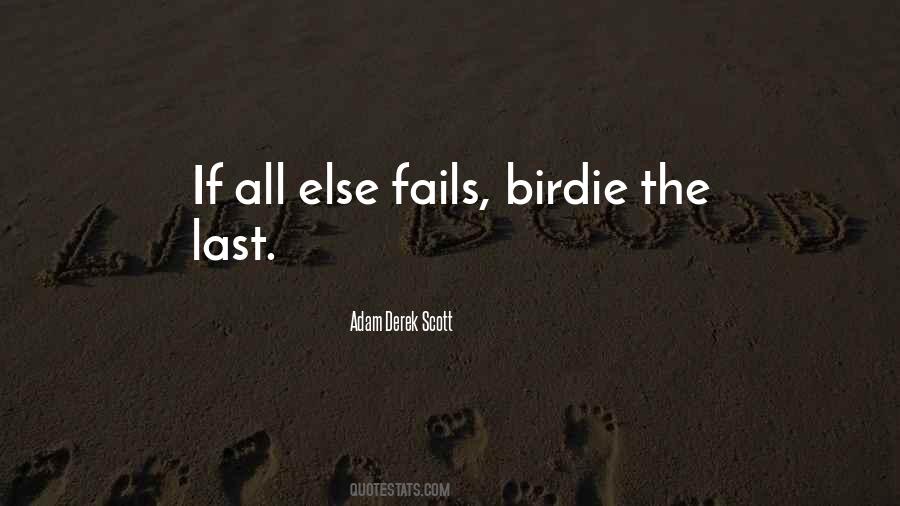 If All Else Fails Quotes #496427