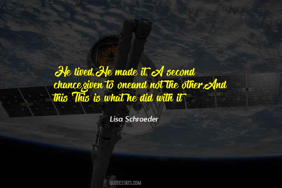 If Given A Second Chance Quotes #1016319