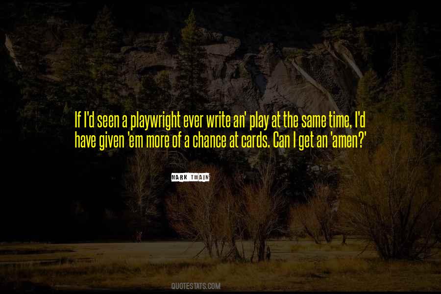 If Given The Chance Quotes #1050586