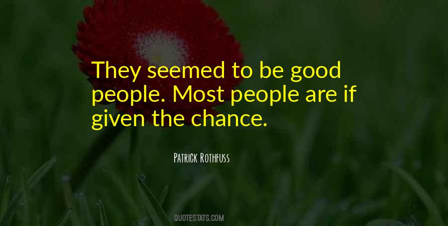 If Given The Chance Quotes #1560648