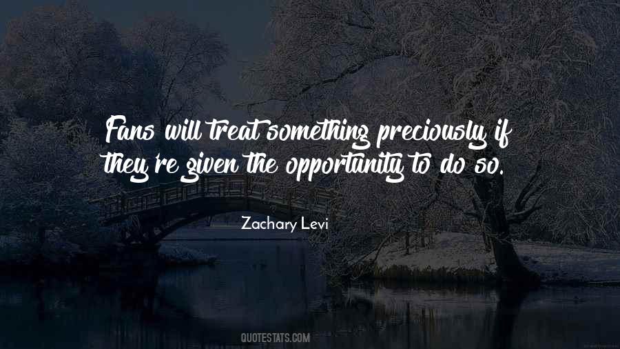 If Given The Opportunity Quotes #1347056