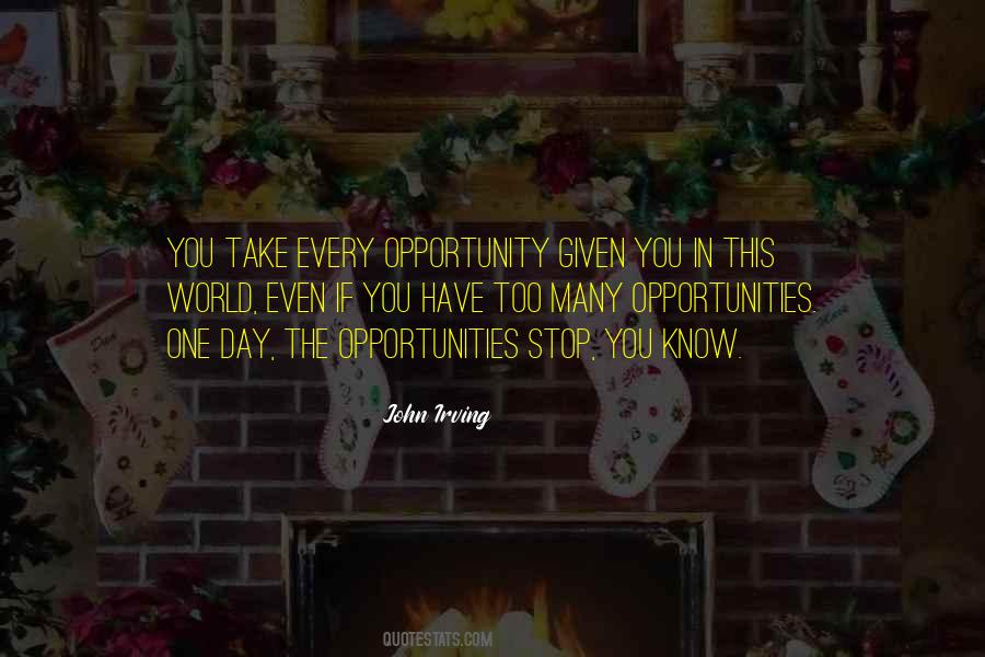If Given The Opportunity Quotes #1872903