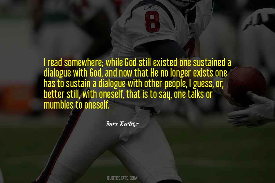 If God Existed Quotes #1586819