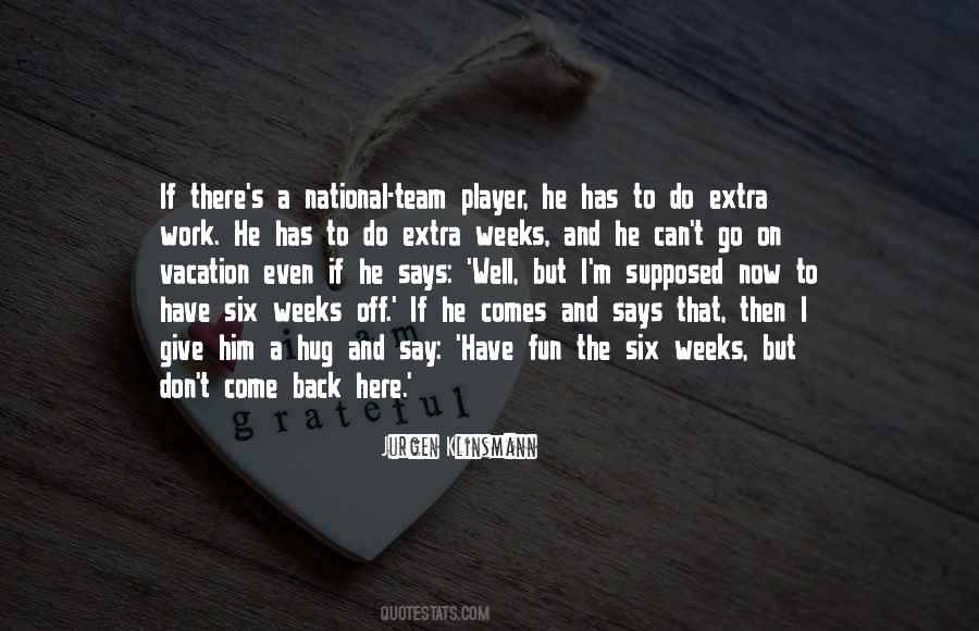 If He Comes Back Quotes #1409346