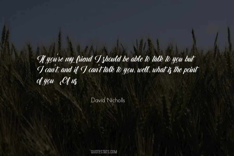 If I Can't Talk To You Quotes #1019443